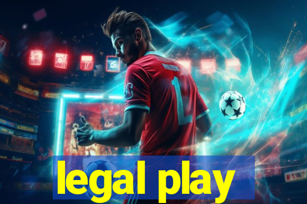 legal play